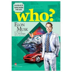 Who? Chuyện Kể Về Danh Nhân Thế Giới - Elon Musk - Tác giả: Toon-Jangee, Oh Gi-Su