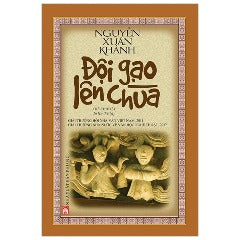 Đội Gạo Lên Chùa - Bìa Cứng (Tái Bản 2024) - Tác giả: Nguyễn Xuân Khánh