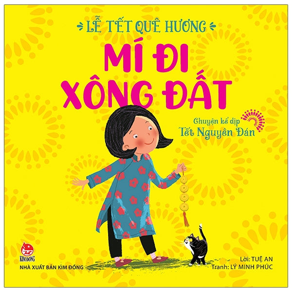 Lễ Tết Quê Hương - Mí Đi Xông Đất - Chuyện Kể Dịp Tết Nguyên Đán-Tác giả:Lý Minh Phúc, Tuệ An