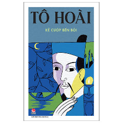 Kẻ Cướp Bến Bỏi-Tác giả:Tô Hoài