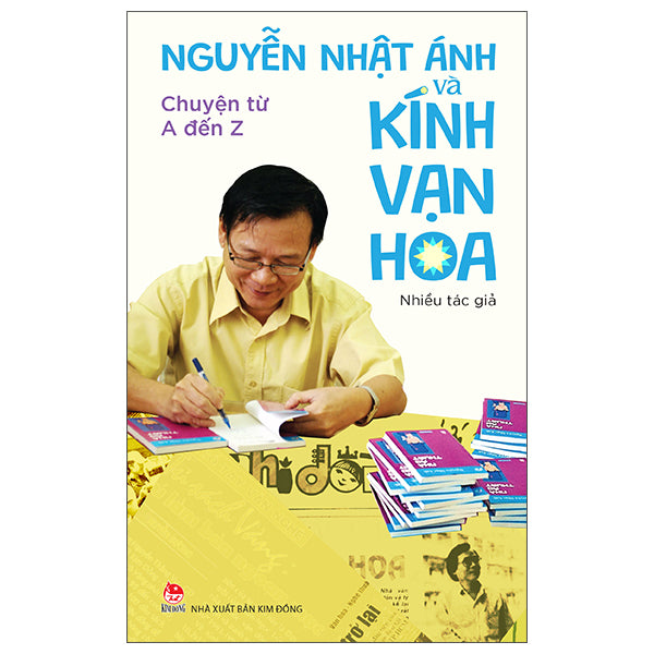 Nguyễn Nhật Ánh Và Kính Vạn Hoa - Chuyện Từ A Đến Z-Tác giả:Nhiều Tác Giả