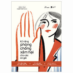 Kỹ Năng Phòng Chống Xâm Hại Cho Các Cô Gái-Tác giả:Điền Tĩnh