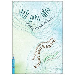 Nỗi Đau Này Không Thuộc Về Bạn - Tác giả: Mark Wolynn