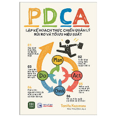 PDCA - Lập Kế Hoạch Thực Chiến Quản Lý Rủi Ro Và Tối Ưu Hiệu Suất-Tác giả:Tomita Kazumasa