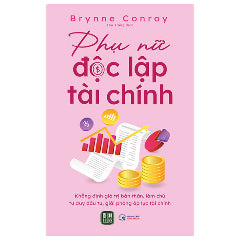 Phụ Nữ Độc Lập Tài Chính-Tác giả:Brynne Conroy