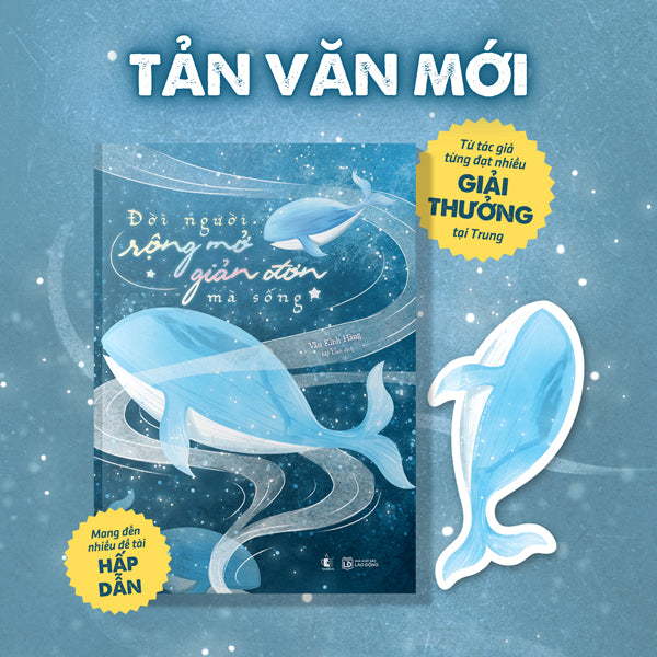 Đời Người Rộng Mở - Giản Đơn Mà Sống - Tặng Kèm Bookmark - Tác giả:Vân Kình Hàng