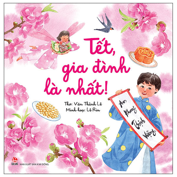 Tết, Gia Đình Là Nhất! - Ú Oà, Tết Phương Nam!-Tác giả:Văn Thành Lê, Lê Rin