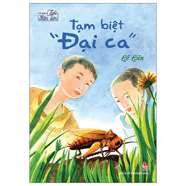 Tủ Sách Tuổi Thần Tiên - Tạm Biệt "Đại Ca" (Tái Bản 2026)-Tác giả:Lê Liên