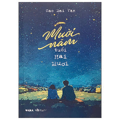 Mười Năm Tuổi Hai Mươi-Tác giả:Cao Mai Vân