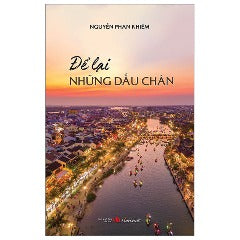 Để Lại Những Dấu Chân - Tác giả: Nguyễn Phan Khiêm