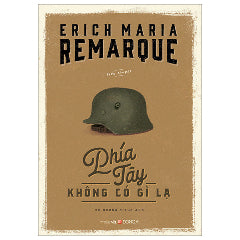 Phía Tây Không Có Gì Lạ (Tái Bản 2025)-Tác giả:Erich Maria Remarque