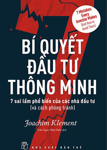 Bi Quyet Dau Tu Thong Minh - 7 Sai Lam Pho Bien Cua Cac Nha Dau Tu - Tac Gia: Joachim Klement - Book
