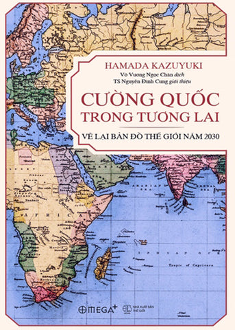 Cuong Quoc Trong Tuong Lai - Ve Lai Ban Do The Gioi Nam 2030 - Tac Gia: Hamada Kazuyuki - Book