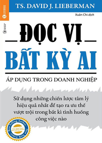 Doc Vi Bat Ky Ai - Ap Dung Trong Doanh Nghiep - Tac Gia: David J. Lieberman - Book