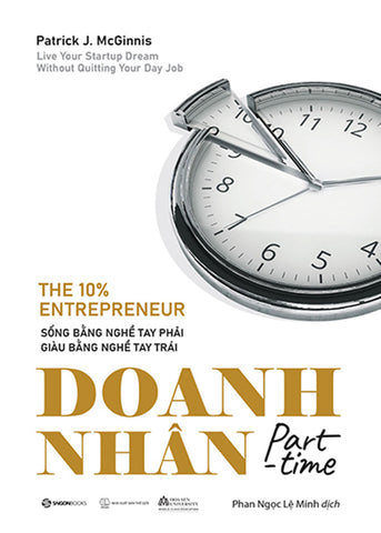Doanh Nhan Part-Time - The 10 Percent Entrepreneur - Tac Gia: Patrick J McGinnis - Book