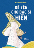 De Yen Cho Bac Si "Hien" - Tac Gia: BS Ngo Đuc Hung - Book