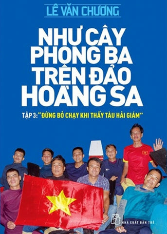 Nhu Cay Phong Ba Tren Dao Hoang Sap - Tap 3: Dung Bo Chay Khi Thay Tau Hai Giam - Tac Gia: Le Van Chuong - Book