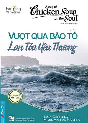 A Cup Of Chicken Soup For The Soul - Vuot Qua Bao To Lan Toa Yeu Thuong - Book