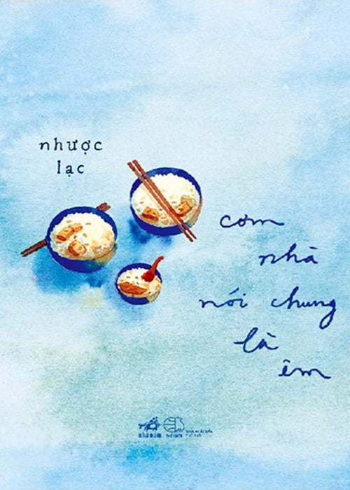 Com Nha Noi Chung La Em - Tac Gia: Nhuoc Lac - Book