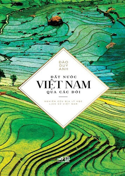 Dat Nuoc Viet Nam Qua Cac Doi - Tac Gia: Dao Duy Anh - Book
