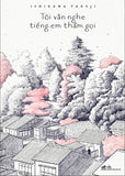 Toi Van Nghe Tieng Em Tham Goi - Tac Gia: Ichikawa Takuji - Book