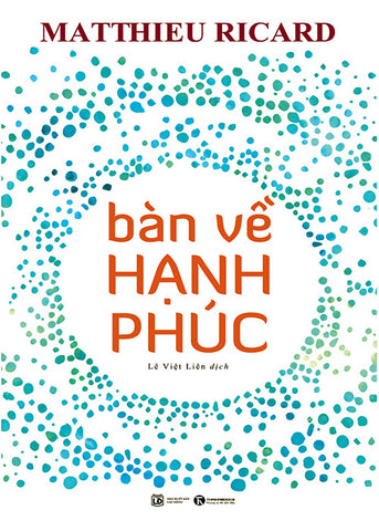 Ban Ve Hanh Phuc - Tac Gia: Matthieu Ricard - Book