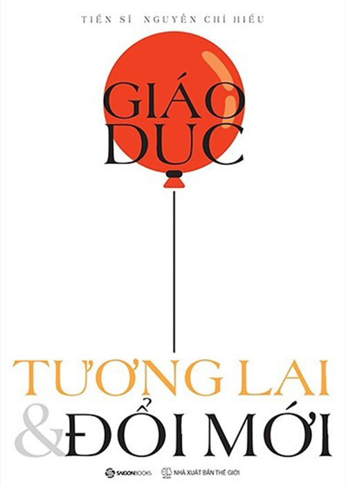 Giao Duc - Tuong Lai & Doi Moi - Tac Gia: Nguyen Chi Hieu - Book