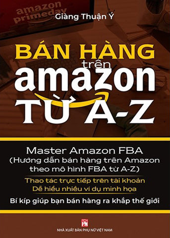 Ban Hang Tren Amazon Tu A-Z - Tac Gia: Giang Thuan Y - Book