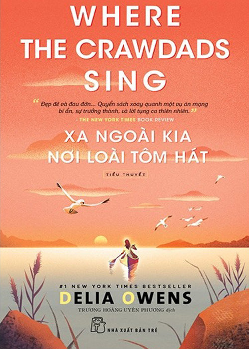 Xa Ngoai Kia Noi Loai Tom Hat - Tac Gia: Delia Owens - Book