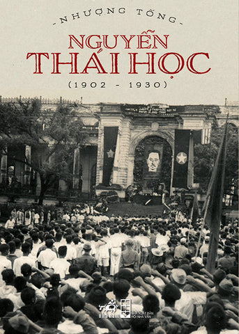 Nguyen Thai Hoc - Tac Gia: Nhuoc Tong - Book
