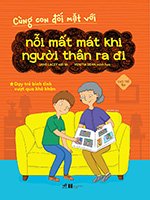 Cung Con Doi Mat Voi Noi Mat Mat Khi Nguoi Than Ra Di - Tac Gia: Jane Lacey, Venitia Dean - Book