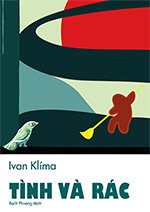 Tinh Va Rac - Tac Gia: Ivan Klíma - Book