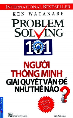 Nguoi Thong Minh Giai Quyet Van De Nhu The Nao? - Tac Gia: Ken Watanabe - Book