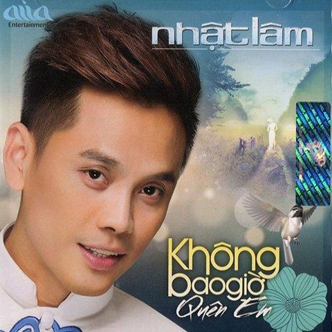 Nhat Lam - Khong Bao Gio Quen Em - CD Asia