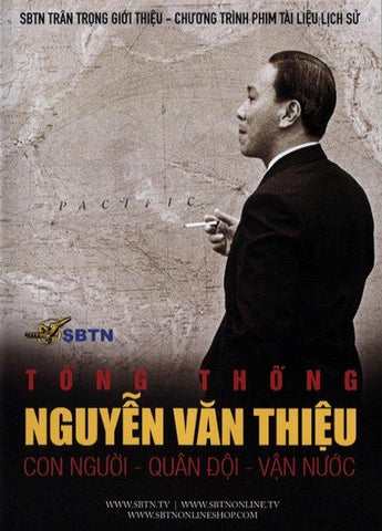 Tong Thong Nguyen Van Thieu - Con Nguoi - Quan Doi - Van Nuoc - DVD