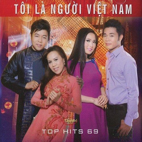 Top Hits 69 - Toi La Nguoi Viet Nam - CD Thuy Nga