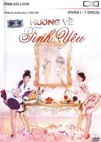 Huong Ve Tinh Yeu - Tron Bo 14 DVDs ( Phan 1,2 ) Long Tieng Tai Hoa Ky