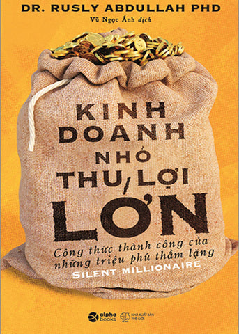 Kinh Doanh Nho Thu Loi Lon - Tac Gia: DR Rusly Abdullah PHD - Book