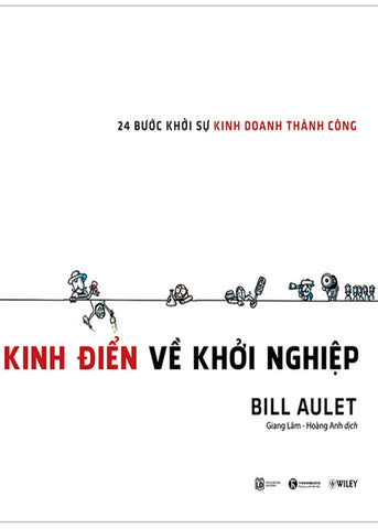 24 Buoc Khoi Su Kinh Doanh Thanh Cong - Kinh Dien Va Khoi Nghiep - Tac Gia: Bill Aulet - Book