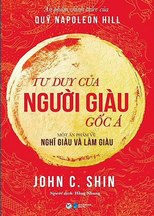Tu Duy Cua Nguoi Giau Goc A - Mot An Pham Ve Nghi Giau Va Lam Giau - Tac Gia: John C Shin - Book