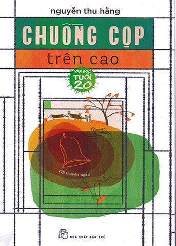 Van Hoc Tuoi 20 - Chuong Cop Tren Cao - Tac Gia: Nguyen Thu Hang - Book