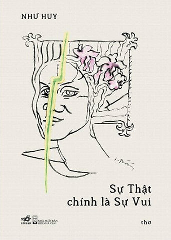 Su That Chinh La Su Vui - Tho - Tac Gia: Nhu Huy - Book