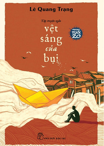 Van Hoc Tuoi 20 - Vet Sang Cua Bui - Tac Gia: Le Quang Trang - Book