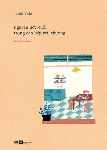 Nguyen Uoc Cuoi Trong Can Bep Yeu Thuong - Tac Gia: Ibuki Yuki - Book