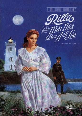 Rilla Duoi Mai Nha Ben Anh Luc - Tac Gia: Lucy Maud Montgomery - Book