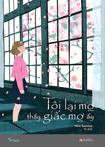 Toi Lai Mo Thay Giac Mo Ay - Tac Gia: Yoru Sumino - Book