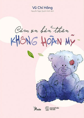 Cam On Ban Than Khong Hoan My - Tac Gia: Vu Chi Hong - Book