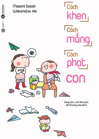 Cach Khen Cach Mang Cach Phat Con - Tac Gia: Wakamatsu Aki, Masami Sasaki - Book