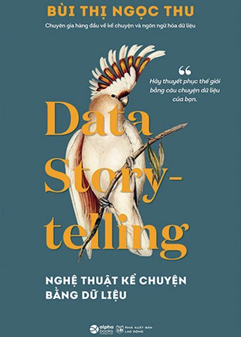 Nghe Thuat Ke Chuyen Bang Du Lieu - Tac Gia: Dan Buettner - Book