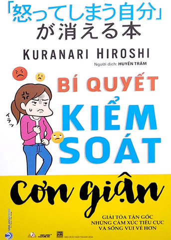 Bi Quyet Kiem Soat Con Gian - Tac Gia: Kuranari Hiroshi - Book